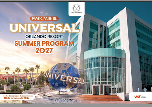 Invita UAT a sus estudiantes a participar en la convocatoria del Universal Orlando Resort Summer 2027